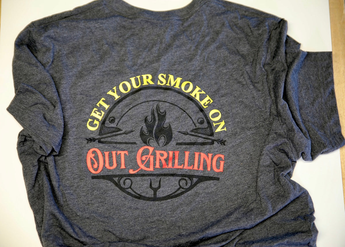 T-Shirt Get Your Smoke On Out Grilling